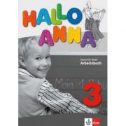 Hallo Anna 3, Arbeitsbuch. Deutsch für Kinder – Olga Swerlova Stiinte. Stiinte Umaniste. Pedagogie imagine 2022