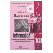 Manual informatica. Clasa a XII-a Baze de date Modulul 1 - Mariana Milosescu