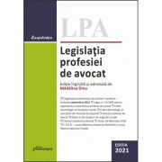 Legislatia profesiei de avocat. Editia 2021 – Madalina Dinu librariadelfin.ro