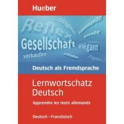 Lernwortschatz Deutsch, neue Rechtschreibung. Apprendre les mots allemands – Diethard Lubke librariadelfin.ro
