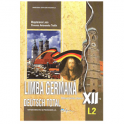 Deutsch Total, Manual pentru limba germana, clasa a 12-a, Limba moderna 2 – Magdalena Leca librariadelfin.ro