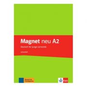 Magnet neu A2. Lehrerheft. Deutsch für junge Lernende – Giorgio Motta, Silvia Dahmen, Elke Körner librariadelfin.ro imagine 2022