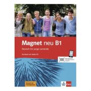 Magnet neu B1. Kursbuch mit Audio-CD. Deutsch für junge Lernende – Giorgio Motta, Ondřej Kotas librariadelfin.ro
