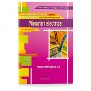 Manual pentru clasa a IX-a. Masurari electrice. Domeniul pregatirii de baza electronica automatizari – Florin Mares Manuale scolare. Manuale Clasa a 9-a imagine 2022