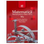 Manual Matematica M2 pentru clasa a XII-a – Dumitru Savulescu Manuale scolare. Manuale Clasa a 12-a. Matematica Clasa 12 imagine 2022
