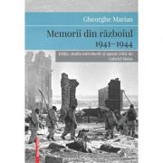 Memorii din razboiul 1941–1944 - Gheorghe Marian