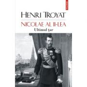 Nicolae al II-lea. Ultimul tar – Henri Troyat de la librariadelfin.ro imagine 2021