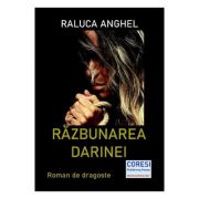 Razbunarea Darinei – Raluca Anghel librariadelfin.ro imagine 2022