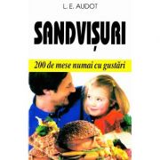 Sandvisuri – L. E. Audot Sfaturi Practice. Gastronomie imagine 2022
