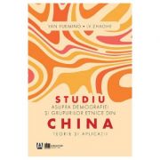 Studiu asupra demografiei si grupurilor etnice din China – Yan Yueming, Lv Zhaohe librariadelfin.ro