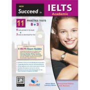 Succeed in IELTS Academic 11 (8+3) Practice tests overprinted edition with answers – Andrew Betsis librariadelfin.ro imagine 2022