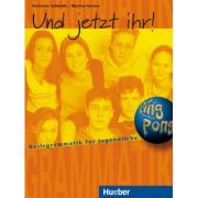 Und jetzt ihr! Lehrbuch Basisgrammatik fur Jugendliche – Christine Schmidt, Marion Kerner Carte straina. Carti de gramatica imagine 2022