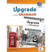 Upgrade Your Grammar CEFR B1 Self-study – Andrew Betsis, Lawrence Mamas de la librariadelfin.ro imagine 2021