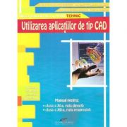 Utilizarea aplicatiilor de tip CAD. Manual pentru clasa a XI-a – Mariana Constantin librariadelfin.ro imagine 2022