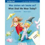 Was ziehen wir heute an? kinderbuch deutsch-englisch - susanne bose, miryam specht