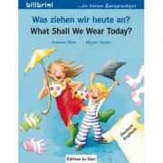 Was ziehen wir heute an? Kinderbuch Deutsch-Englisch - Susanne Bose, Miryam Specht