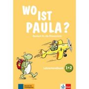 Wo ist Paula? 1+2. Deutsch für die Primarstufe. Lehrerhandbuch zu den Bänden 1 und 2 mit vier Audio-CDs und Video-DVD – Claudine Brohy 1+2