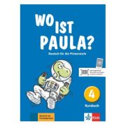 Wo ist Paula? 4. Kursbuch. Deutsch für die Primarstufe - Ernst Endt, Michael Koenig, Petra Pfeifhofer