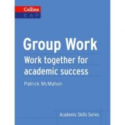 Academic skills group work b2+. work together for academic success - patrick mcmahon