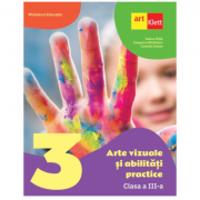 Arte vizuale si abilitati practice. clasa a iii-a. tudora pitila, cleopatra mihailescu