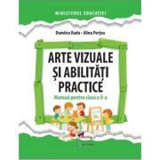 Arte vizuale si abilitati practice. Manual pentru clasa a II-a – Dumitra Radu, Alina Pertea librariadelfin.ro imagine 2022