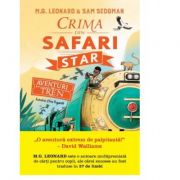 Aventuri in tren. Crima din Safari Star - M. G. Leonard