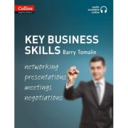 Business Skills and Communication Key Business Skills B1-C1. Networking, presentations, meetings, negotiations – Barry Tomalin librariadelfin.ro imagine 2022 cartile.ro