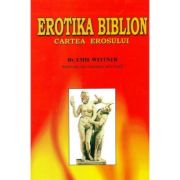 Cartea erosului – Erotika Biblion – Emil Wittner librariadelfin.ro