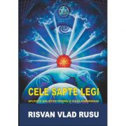 Cele sapte legi. Aaplicatii holistice pentru o viata armonioasa – Risvan Vlad Rusu Aaplicatii imagine 2022