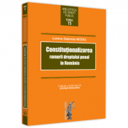 Constitutionalizarea ramurii dreptului penal in Romania – Lorena Gabriela Nitoiu Cărți