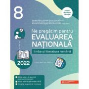 Ne pregatim pentru Evaluarea Nationala 2022. Limba si literatura romana. Clasa 8 – Cristina Cergan librariadelfin.ro