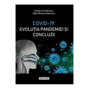 Covid-19: Evolutia pandemiei si concluzii – Emilian M. Dobrescu librariadelfin.ro