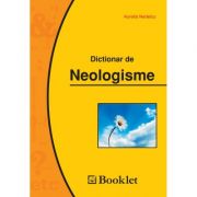 Dictionar de neologisme – Aurelia Nedelcu librariadelfin.ro