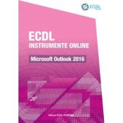 ECDL Instrumente online. Microsoft Outlook 2016 – Raluca Constantinescu, Ionut Danaila librariadelfin.ro