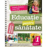 Educatie pentru sanatate - clasa a i-a - cleopatra mihailescu, tudora pitila