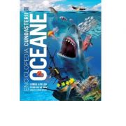 Enciclopedia cunoasterii. Oceane – DK librariadelfin.ro imagine 2022