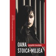 Greselile trecutului – Oana Stoica-Mujea librariadelfin.ro
