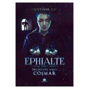 Inceputul unui cosmar. Seria Ephialte. Volumul 1 – Cristinne C. C. de la librariadelfin.ro imagine 2021