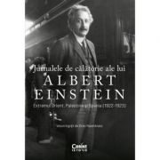 Jurnalele de calatorie ale lui Albert Einstein librariadelfin.ro