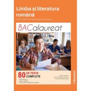 Limba si literatura romana. ghid complet pentru bacalaureat. 80 teste complete - mimi gramnea, dorica boltasu nicolae, teodora-alina rosca