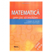 Matematica prin joc sa invatam. Culegere de exercitii si probleme matematice clasa a IV-a – Cristina Botezatu librariadelfin.ro imagine 2022