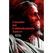 Omagiu lui Rabindranath Tagore