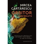 Orbitor. Aripa dreapta – Mircea Cartarescu de la librariadelfin.ro imagine 2021