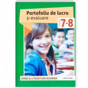 Limba si literatura romana. Portofoliu de lucru si evaluare pentru clasele 7 si 8 - Larisa Kozak