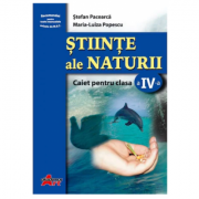 Stiinte ale naturii. Caiet pentru clasa a IV-a – Stefan Pacearca librariadelfin.ro imagine 2022