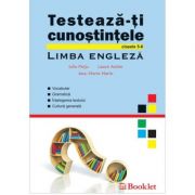 Testeaza-ti cunostintele. Limba engleza - Iulia Perju