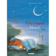 Vino inapoi, Matei! - Brigitte Weninger, Eve Tharlet