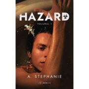 Hazard. Volumul 1 - A. Stephanie