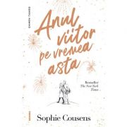 Anul viitor pe vremea asta – Sophie Cousens Beletristica. Literatura Universala. Bestseller imagine 2022