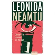 Cand moare inamicul cel mai bun – Leonida Neamtu Beletristica. Literatura Romana. Politiste imagine 2022